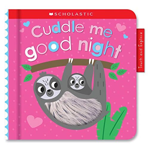Scholastic Early Learners: Cuddle Me Goodnight (Touch And Explore)